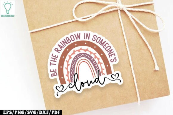 Be the Rainbow in Someone’s Cloud SVG: Graphics and Crafts