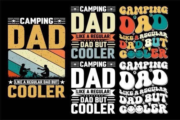 Camping Dad Like a Regular Dad but Coo