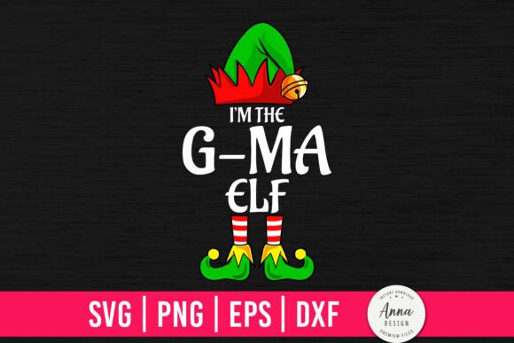 I'm The G-ma Elf Funny Christmas Graphics