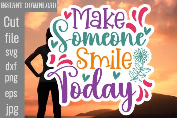 Make Someone Smile Today SVG Cut File: Graphics & Crafts Review