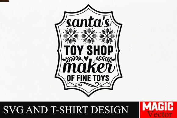 Santa’s Toy Shop Maker of Fine Toys SVG