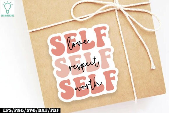 Self Love Self Respect Self Worth SVG: Graphics & Crafts