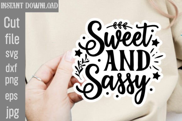Sweet and Sassy SVG Cut File