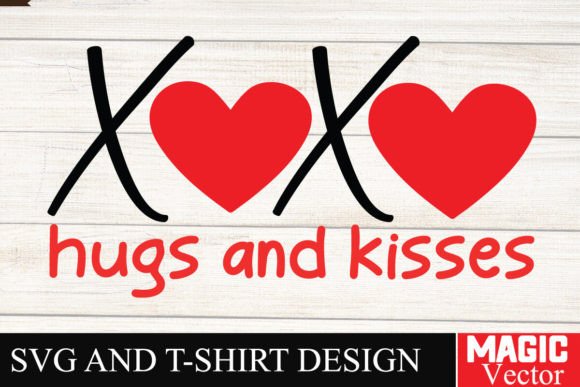 XOXO HUGS and KISSES SVG, Valentine Graphics